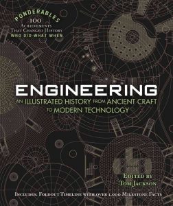 Engineering: An Illustrated History from Ancient Craft to Modern Technology